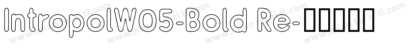 IntropolW05-Bold Re字体转换